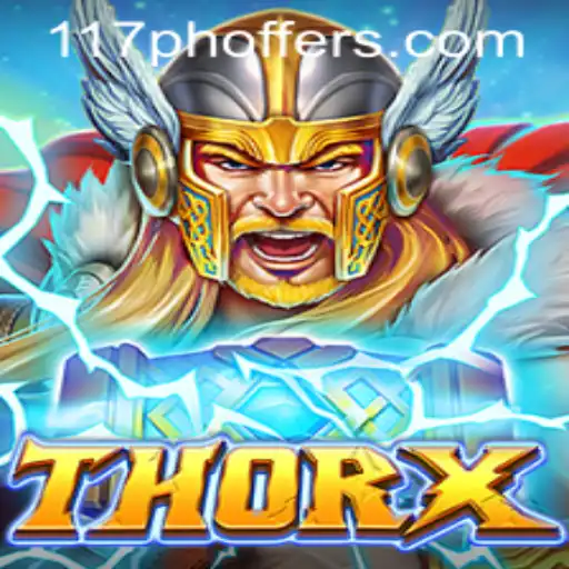 Unleashing the Power of ThorX: A Deep Dive into Gaming Innovation with 117ph